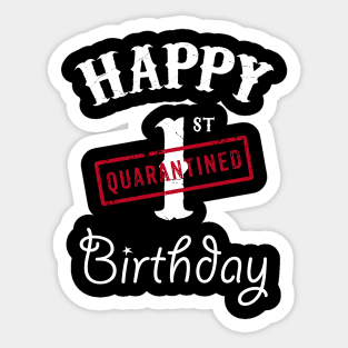 Happy 1st Quarantined Birthday Sticker